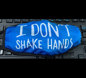 I Don't Shake Hands Mask